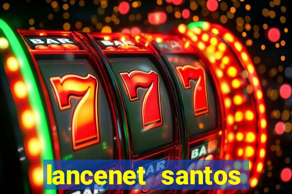 lancenet santos futebol clube